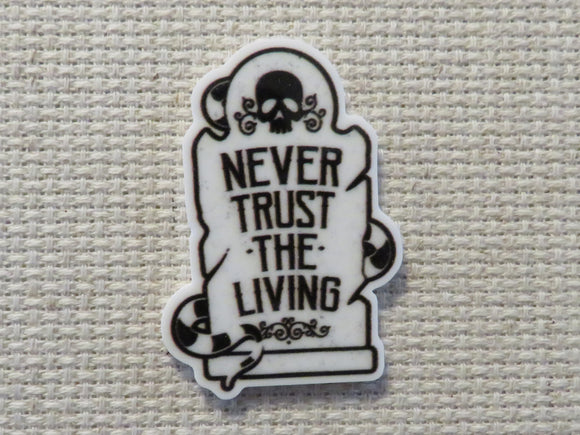 First view of Never Trust the Living Needle Minder.