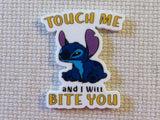 First view of Stitch says "Touch me and I will Bite you." minder.
