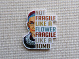 First view of Not Fragile Like a Flower Fragile Like a Bomb Needle Minder.