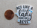 Second view of Act Like A Lady, Think Like A Boss Needle Minder.