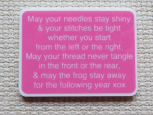 First view of May your needles stay shiny &amp; your stitches be tight whether you start from the left or the right. May your thread never tangle in the front or the rear, &amp; may the frog stay away for the following year. xox minder.