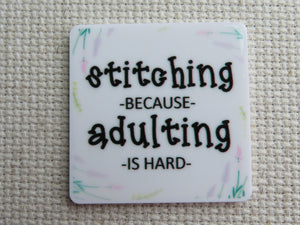 First view of Stitching Because Adulting Is Hard Needle Minder.