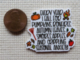 Second view of Every Year I Fall For Pumpkins, Bonfires, Autumn Leaves, Smores, Apples, and Crippling Seasonal Anxiety Needle Minder.