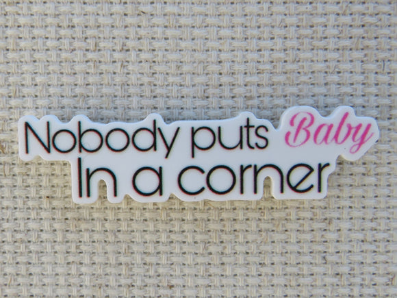 First view of Nobody Puts Baby in a Corner Needle Minder.