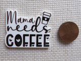 Second view of Mama Needs Coffee Needle Minder.