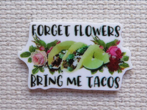 First view of Forget Flowers, Bring Me Tacos Needle Minder.