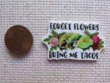 Second view of Forget Flowers, Bring Me Tacos Needle Minder.