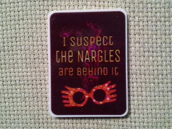I Suspect the Nargles are Behind It Needle Minder/Magnet/Cover Minder