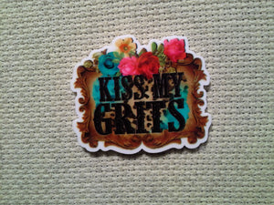 First view of the Kiss My Grits Needle Minder