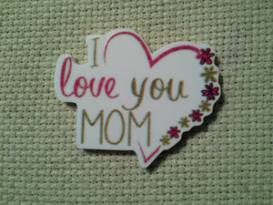 First view of the I Love You Mom Heart Needle Minder