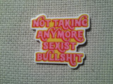 First view of the Not Taking Anymore Sexist Bullshit Needle Minder