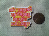 Second view of the Not Taking Anymore Sexist Bullshit Needle Minder