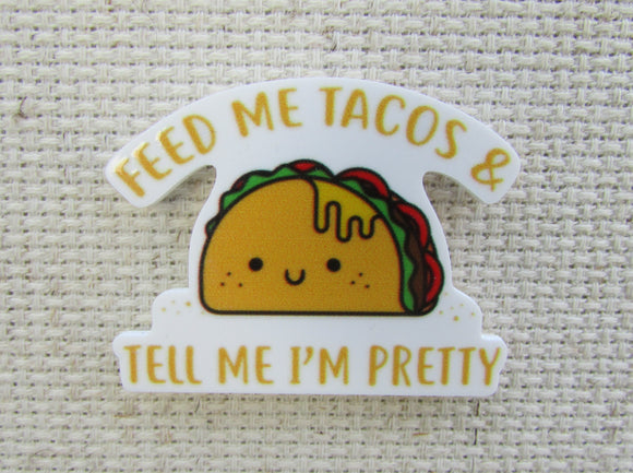 First view of Feed Me Tacos & Tell Me I am Pretty Taco Needle Minder.