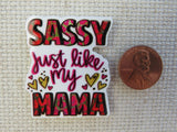Second view of Sassy Just Like My Mama Needle Minder.