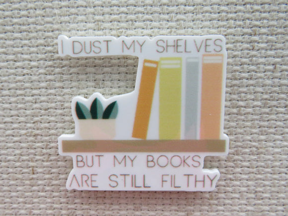 First view of I Dust My Shelves But My Books Are Still Filthy Needle Minder.