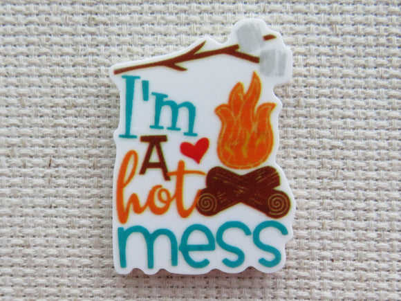 First view of I'm A Hot Mess Campfire Needle Minder.