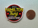 Second view of the It's A Hamilton Thing Needle Minder