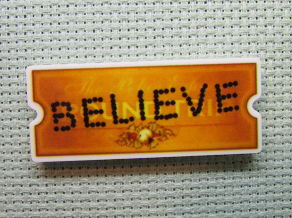 First view of the Believe Ticket Needle Minder