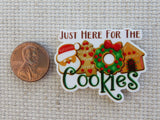 Second view of I'm Just Here for the Cookies Needle Minder.