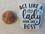 Second view of Act Like A Lady. Think Like A Boss Needle Minder.