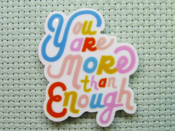 First view of the You Are More Than Enough Needle Minder