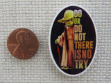 Second view of Do or Do Not There Is No Try Needle Minder.