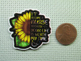 Second view of the I Became A Nurse Because Your Life Is Worth My Time Sunflower Needle Minder