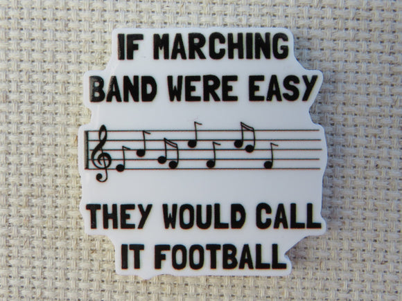 First view of If marching Band Were Easy They Would Call It Football Needle Minder.