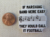 Second view of If marching Band Were Easy They Would Call It Football Needle Minder.