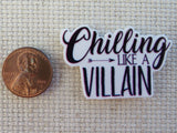 Second view of Chilling Like A Villain Needle Minder.