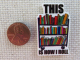 Second view of This is How I Roll Needle Minder.