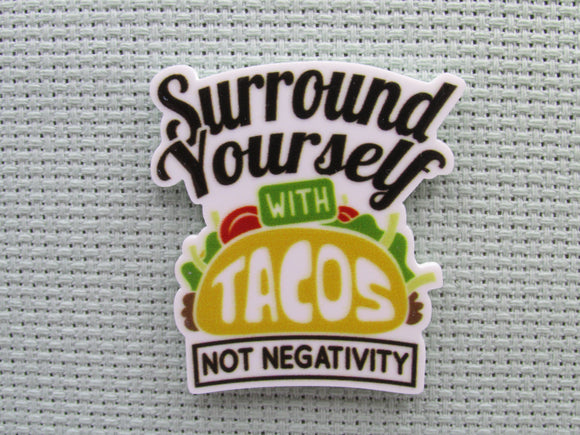 First view of the Surround Yourself with Tacos not Negativity Needle Minder