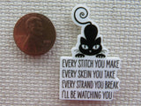 Second view of Every Stitch You Make, Every Skein You Take, Every Strand You Break, I'll Be Watching You Needle Minder.