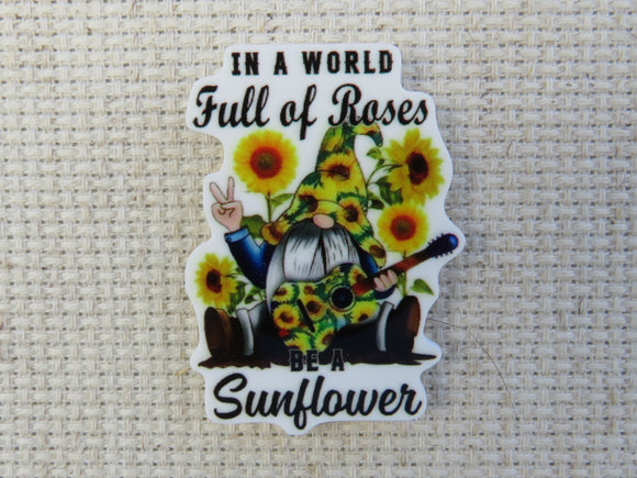 First view of In A World Full Of Roses, Be the Sunflower Gnome Needle Minder.