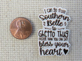 Second view of I Can Go From Southern Belle to Ghetto Thug Faster than You Can Say Bless Your Heart Needle Minder.