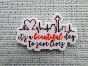 First view of the It's A Beautiful Day to Save Lives Needle Minder