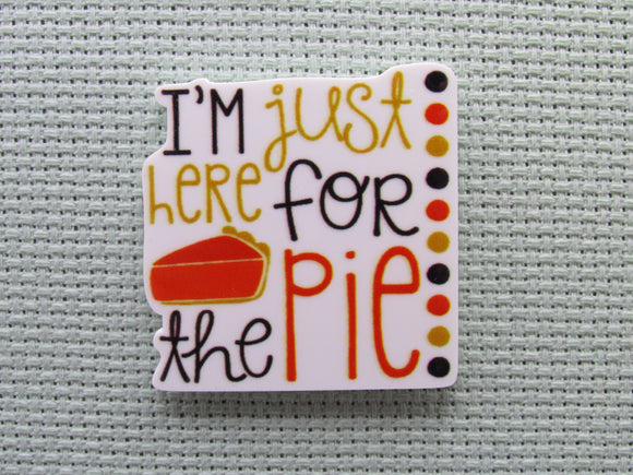 First view of the I'm Just Here for the Pie Needle Minder