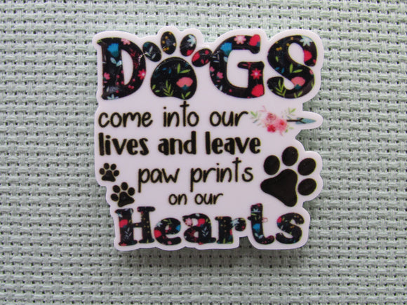 First view of the Dogs Come Into Our Lives and Leave Paw Prints on our Hearts Needle Minder