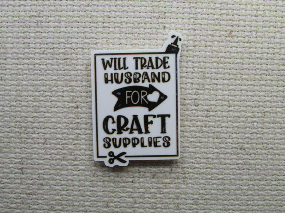 First view of the Will Trade Husband for Craft Supplies Needle Minder