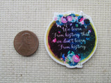 Second view of the We learn From history that we don't learn From history Needle Minder