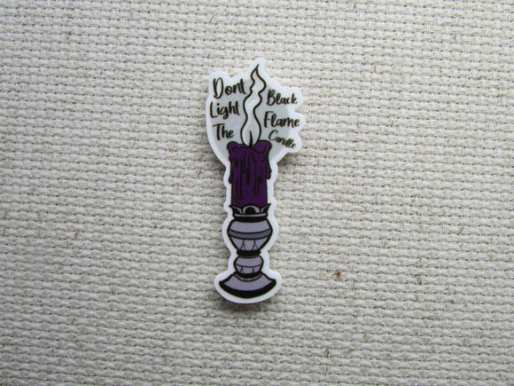 First view of the Don't Light the Black Flame Candle Needle Minder