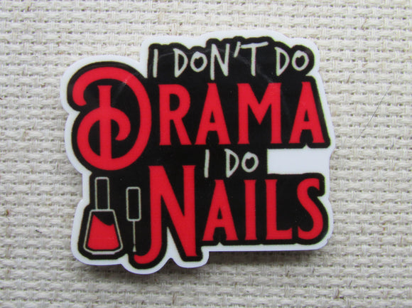 First view of I Don't Do Drama. I Do Nails. Needle Minder.